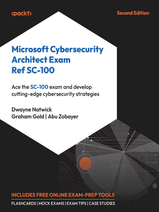 Title details for Microsoft Cybersecurity Architect Exam Ref SC-100 by Dwayne Natwick - Wait list